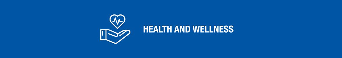 Health, Safety and Wellness